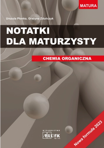 Notatki dla maturzysty T. 1 Chemia organiczna